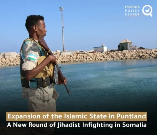 Emirates Policy Center Report – Islamic State Expansion in Puntland Ignites Fresh Jihadist Infighting in Somalia